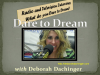 Deborah Dachinger, "Dare to Dream" Radio & TV'