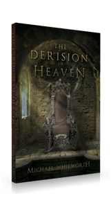 The Derision of Heaven