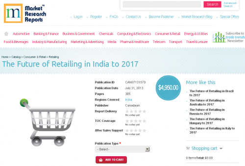 The Future of Retailing in India to 2017'