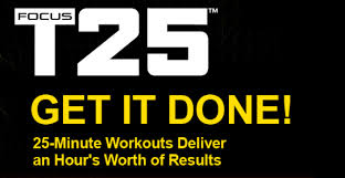 Focus T25 - Get It Done!'