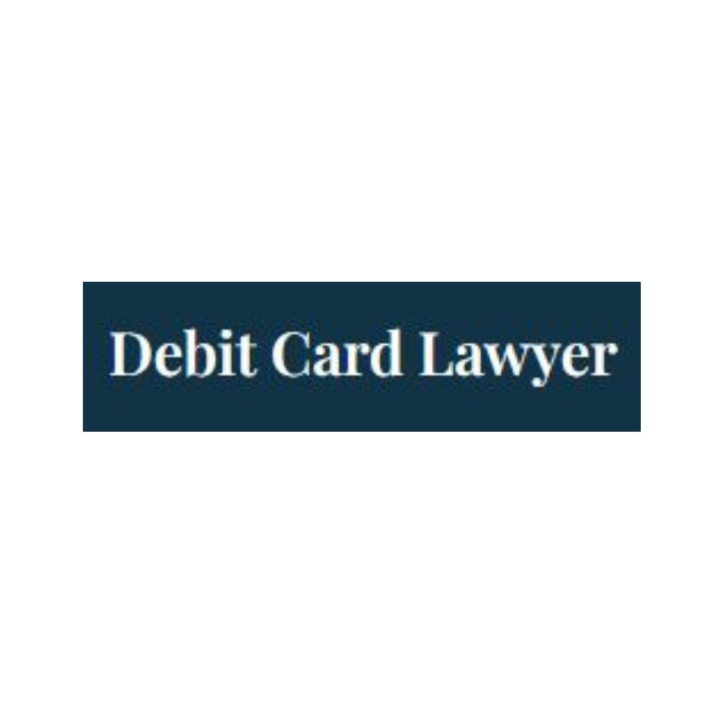 Debit Card Lawyer