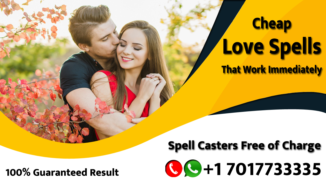 Cheap Love Spells That Work Immediately | Spell For Real'