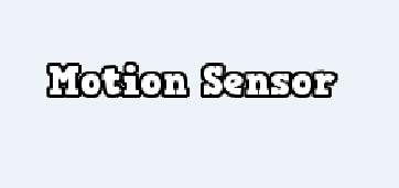 Motion Sensor'