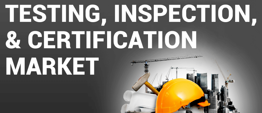 Testing, Inspection and Certification (TIC) Market