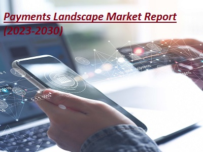 Payments Landscape Market