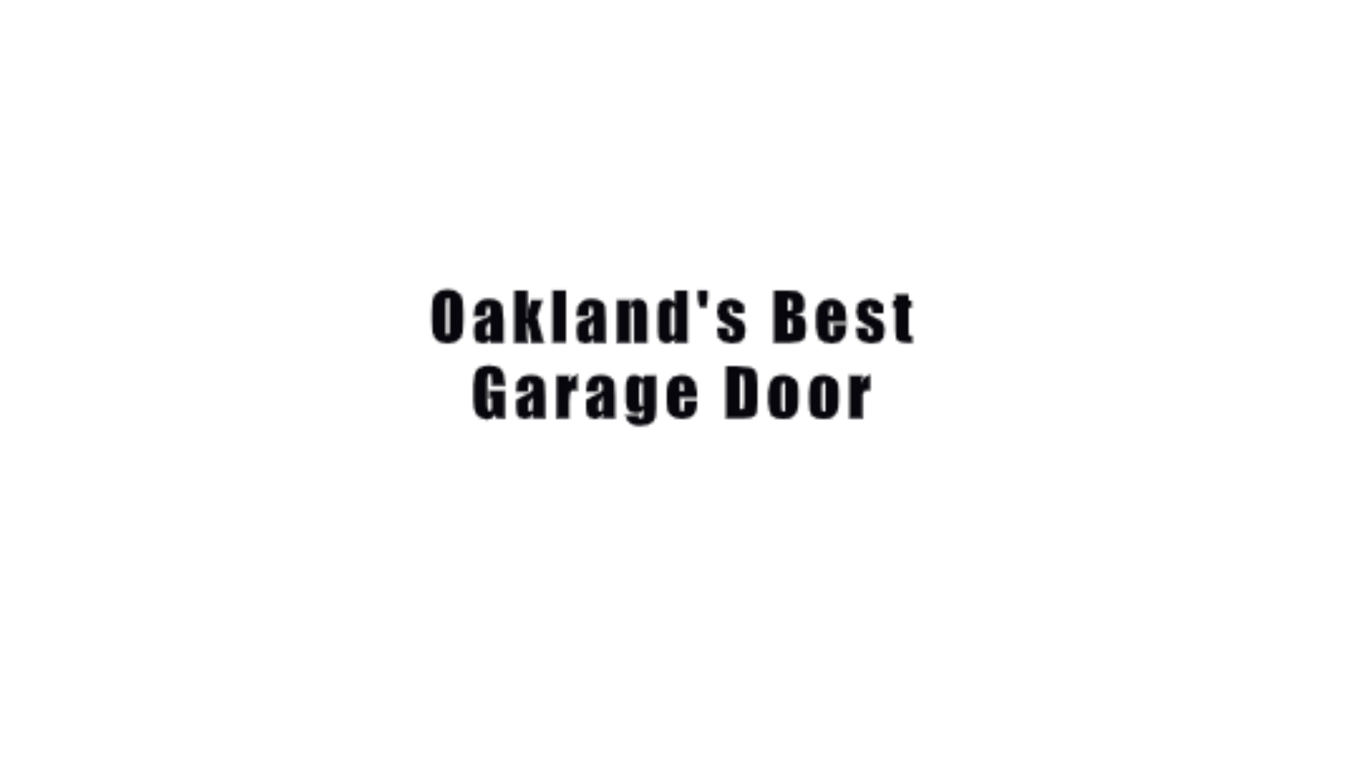 Oakland Best Garage Door