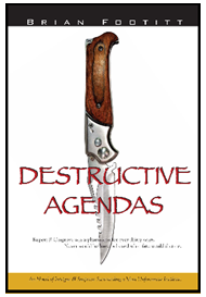 Destructive Agendas'