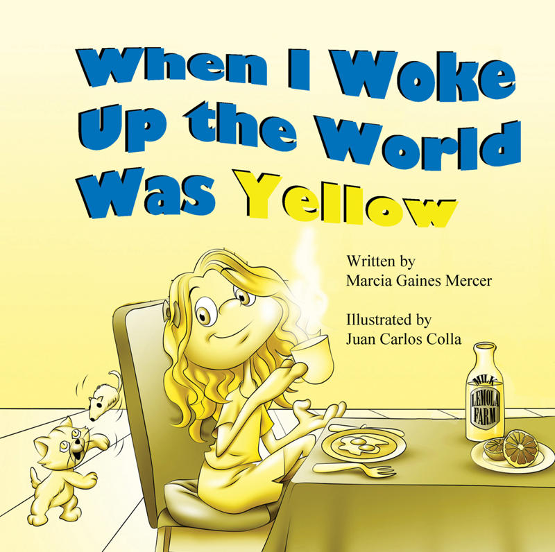 When I Woke Up the World Was Yellow'