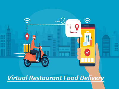 Virtual Restaurant Food Delivery Market'
