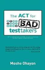 The ACT for Bad Test Takers