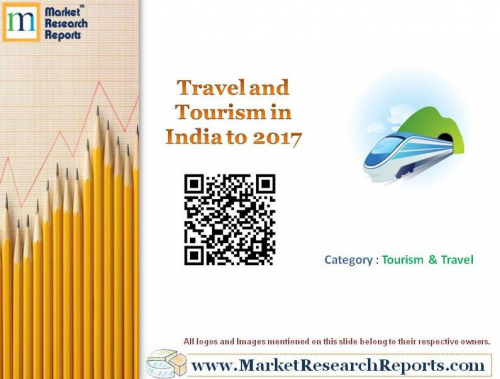 Travel and Tourism in India to 2017'