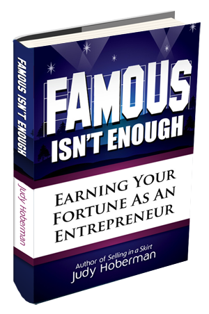 Famous Isnt Enough by Best-Selling Author Judy Hoberman
