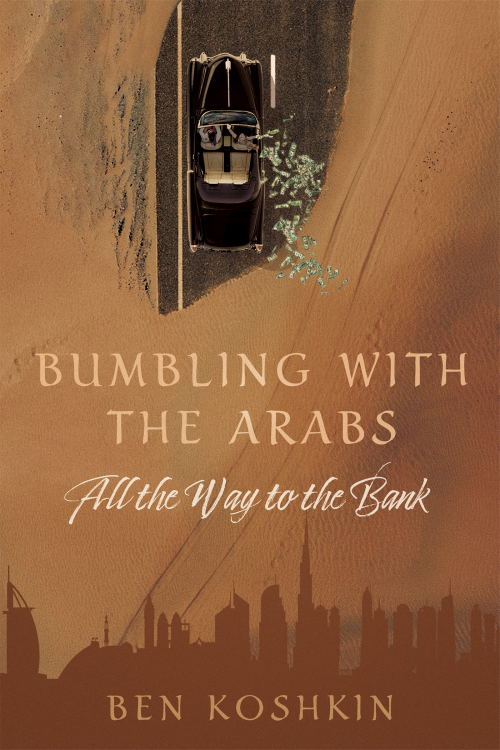 Bumbling with the Arabs All the Way to the Bank front cover'
