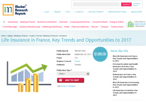 Life Insurance in France, Key Trends and Opportunities to 20'