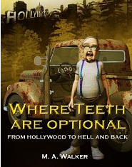 Where Teeth are Optional'