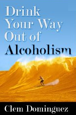 Drink Your Way Out of Alcoholism'