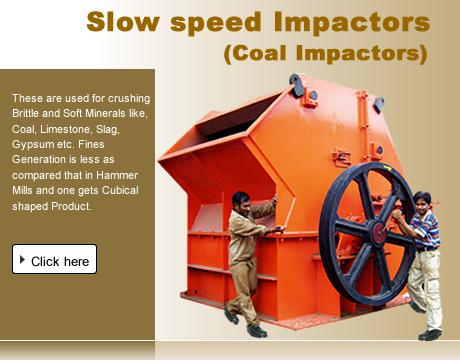 Slow speed Impactors (Coal Impactors)'