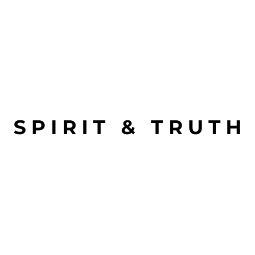 Spirit & Truth
