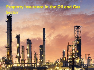 Property Insurance in the Oil and Gas Sector Market