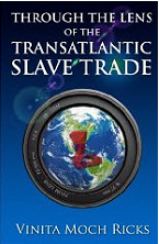 Through the Lens of the Transatlantic Slave Trade'