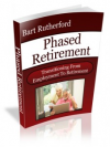 Phased Retirement by Bart Rutherford'