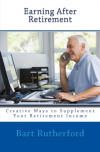 Earning After Retirement by Bart Rutherford'