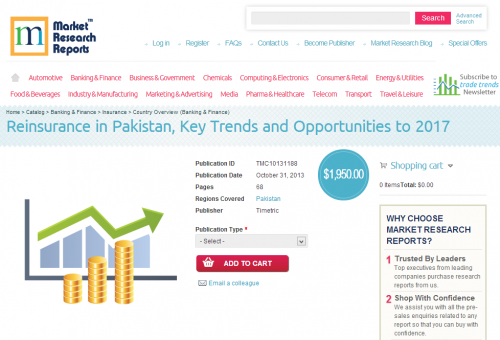 Reinsurance in Pakistan Key Trends and Opportunities to 2017'