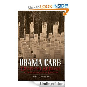 Obamacare: Dead on Arrival, A Prescription for Disaster'