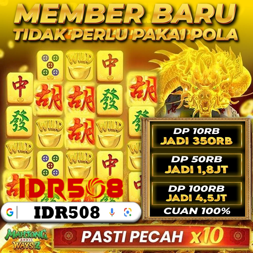 IDR508 Member Baru Pasti Maxwin 100%'