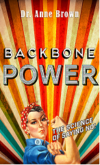 Backbone Power - The Science of Saying No'