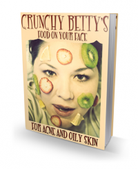 Crunchy Betty’s Food on Your Face for Acne and Oily Sk