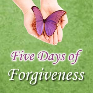 5 Days of Forgiveness'