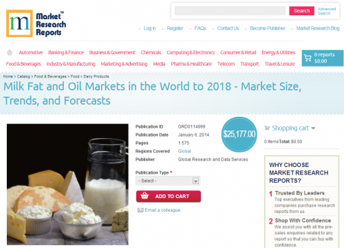 Milk Fat and Oil Markets in the World to 2018'
