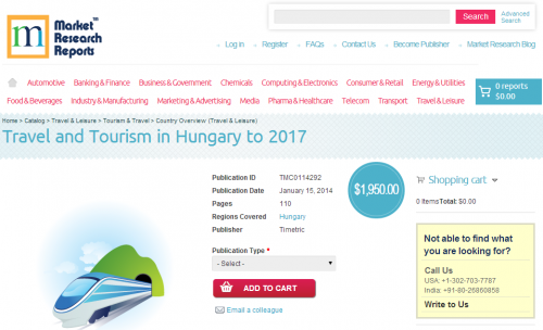 Travel and Tourism in Hungary to 2017'