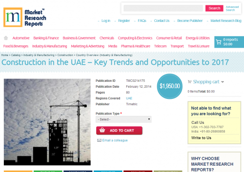 Construction in the UAE Key Trends and Opportunities to 2017'
