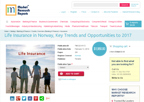 Life Insurance in Norway, Key Trends and Opportunities 2017'