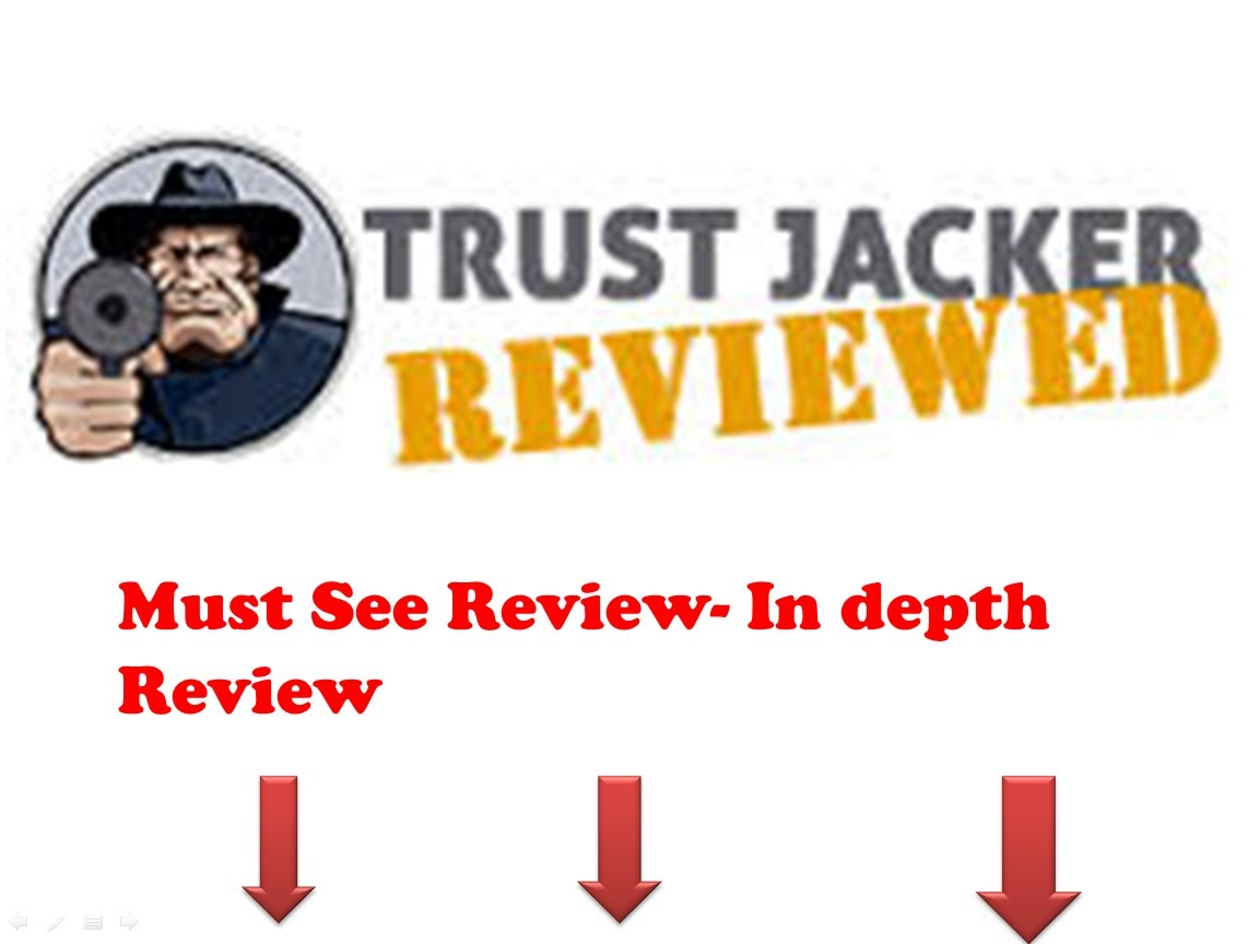 Trust Jacker Review &amp;ndash; Is Trust Jacker Worth Buying'