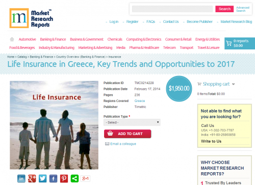 Life Insurance in Greece, Key Trends and Opportunities 2017'