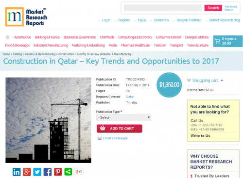 Construction in Qatar Key Trends and Opportunities to 2017'