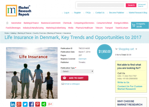 Life Insurance in Denmark, Key Trends and Opportunities 2017'