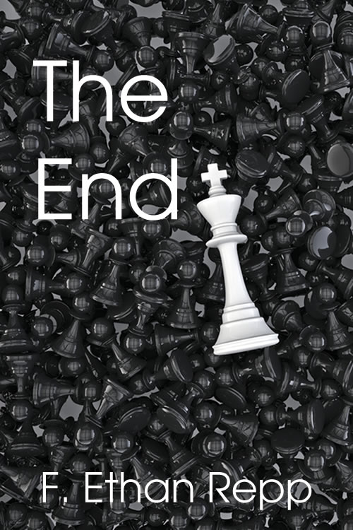 The End; by F. Ethan Repp'