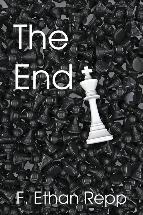 The End; by F. Ethan Repp