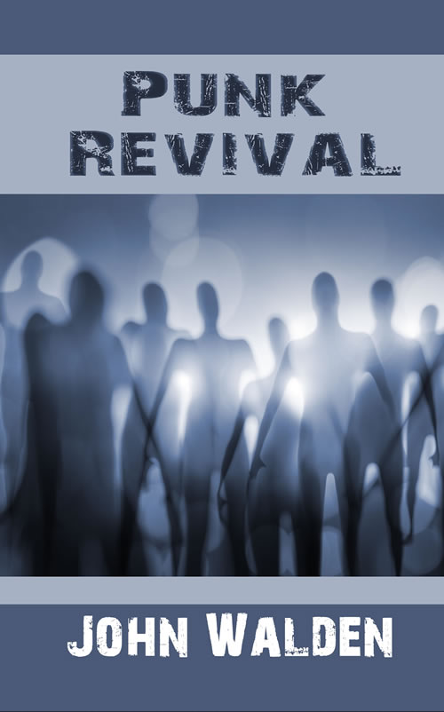 Punk Revival, by John Walden