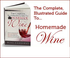 The Complete Illustrated Guide To Homemade Wine'