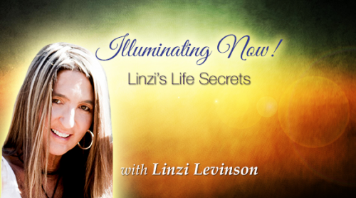 Illuminating Now - Linzi's Life Secrets'