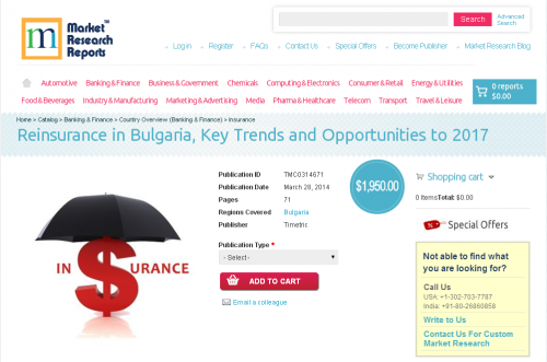 Reinsurance in Bulgaria, Key Trends and Opportunities 2017'