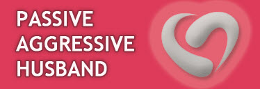 passive aggressive husband'