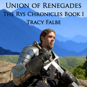 Union of Renegades: The Rys Chronicles Book I audiobook