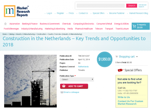 Construction in the Netherlands Key Trends and Opportunities'