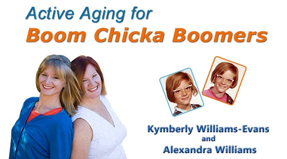 Active Aging for Boom Chicka Boomers
